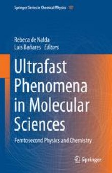 Ultrafast Phenomena in Molecular Sciences: Femtosecond Physics and Chemistry