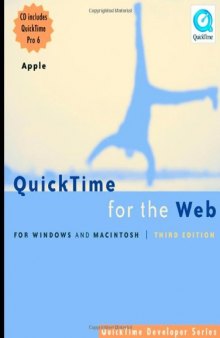 QuickTime for the Web: For Windows and Macintosh, Third Edition (QuickTime Developer Series)