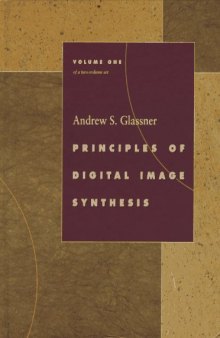 Principles of Digital Image Synthesis  2 Volume Set