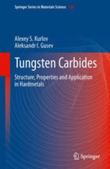 Tungsten Carbides: Structure, Properties and Application in Hardmetals