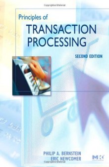Principles of Transaction Processing, Second Edition (The Morgan Kaufmann Series in Data Management Systems)
