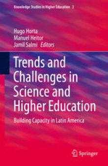 Trends and Challenges in Science and Higher Education: Building Capacity in Latin America