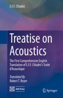 Treatise on Acoustics: The First Comprehensive English Translation of E.F.F. Chladni's Traité d’Acoustique