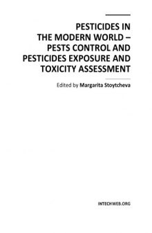 Pesticides in the Modern World - Pest Ctl., Exposure, Toxicity Assessmnt.