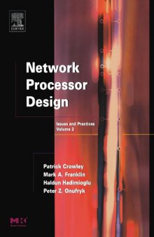 Network Processor Design, Volume 2: Issues and Practices, Volume 2 (The Morgan Kaufmann Series in Computer Architecture and Design)