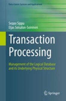 Transaction Processing: Management of the Logical Database and its Underlying Physical Structure