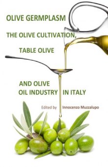Olive Germplasm - The Olive Cultivation, Table Olive and Olive Oil Industry in Italy