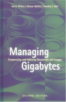 Managing gigabytes: compressing and indexing documents and images