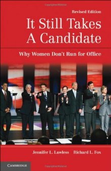 It Still Takes A Candidate: Why Women Don't Run for Office (Revised edition)