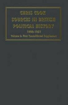 Sources in British Political History 1900–1951: Volume 6: First Consolidated Supplement