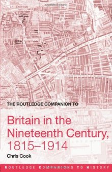 The Routledge Companion to Britain in the 19th Century (Routledge Companions to History)