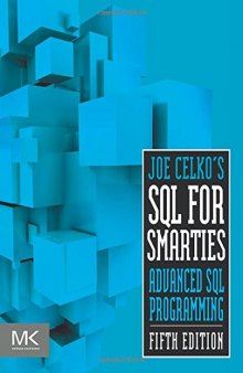 Joe Celko's SQL for Smarties, Fifth Edition: Advanced SQL Programming