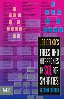 Joe Celko's Trees and Hierarchies in SQL for Smarties, Second Edition