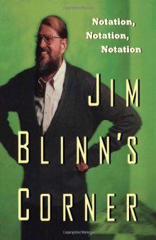 Jim Blinn's Corner: Notation, Notation, Notation (Jim Blinn's Corner)
