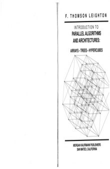 Introduction to Parallel Algorithms and Architectures: Arrays , Trees , Hypercubes