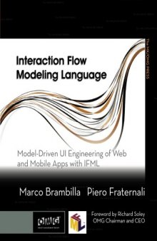 Interaction Flow Modeling Language: Model-Driven UI Engineering of Web and Mobile Apps with IFML