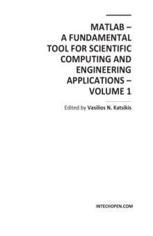 MATLAB - A Fundamental Tool for Scientific Computing and Engineering Applications. Volume 1