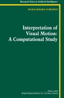 Interpretation of Visual Motion: A Computational Study