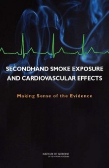 Secondhand Smoke Exposure and Cardiovascular Effects: Making Sense of the Evidence