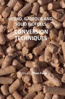 Liquid, Gaseous and Solid Biofuels: Conversion Techniques