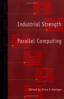 Industrial Strength Parallel Computing