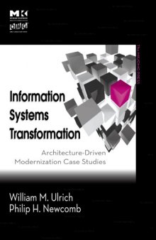 Information Systems Transformation: Architecture-Driven Modernization Case Studies (The MK OMG Press)