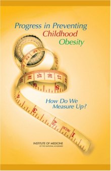 Progress in Preventing Childhood Obesity: How Do We Measure Up?