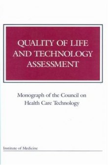 Quality of Life and Technology Assessment (Monograph of the Council on Health Care Technology)
