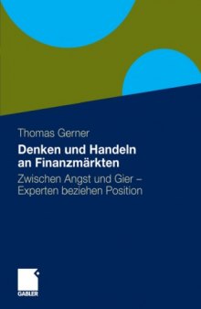 Denken und Handeln an Finanzmarkten: Zwischen Angst und Gier - Experten beziehen Position