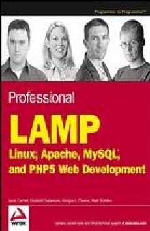 Professional LAMP : Linux, Apache, MyDQL and PHP 5 web development
