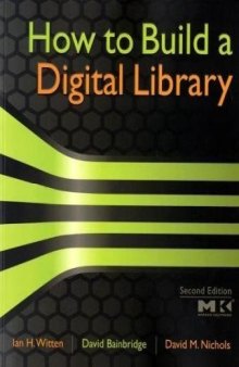 How to Build a Digital Library, Second Edition 