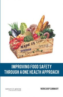 Improving Food Safety Through a One Health Approach: Workshop Summary