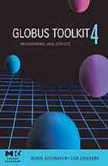 Globus Toolkit 4 : programming Java Services