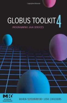 Globus Toolkit 4: Programming Java Services