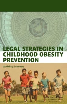 Legal Strategies in Childhood Obesity Prevention: Workshop Summary  
