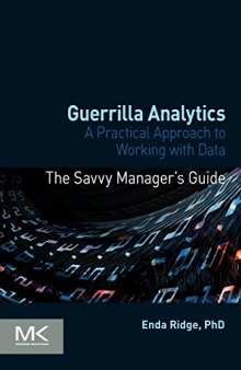 Guerrilla Analytics : A Practical Approach to Working with Data