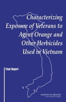 Characterizing exposure of veterans to Agent Orange and other herbicides used in Vietnam final report