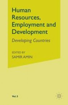 Human Resources, Employment and Development Volume 5: Developing Countries: Proceedings of the Sixth World Congress of the International Economic Association held in Mexico City, 1980