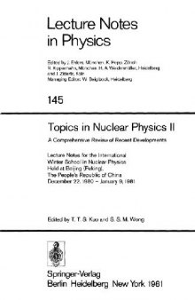 Topics in Nuclear Physics II A Comprehensive Review of Recent Developments