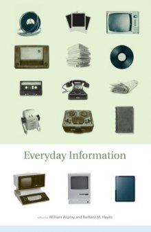 Everyday information : the evolution of information seeking in America