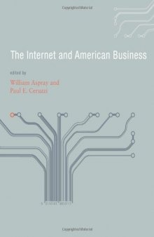 The Internet and American Business (History of Computing)  