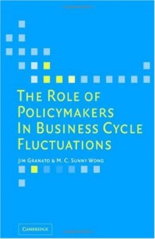 The Role of Policymakers in Business Cycle Fluctuations