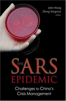 The SARS Epidemic: Challenges To China's Crisis Management  