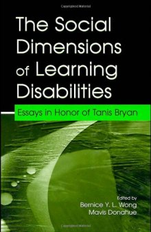 The Social Dimensions of Learning Disabilities: Essays in Honor of Tanis Bryan (Volume in the Special Education and Exceptionality Series)