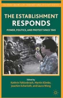 The Establishment Responds: Power, Politics, and Protest since 1945