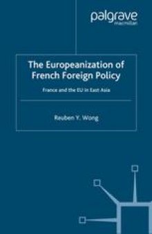 The Europeanization of French Foreign Policy: France and the EU in East Asia