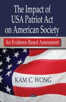 The Impact of USA Patriot Act on American Society: An Evidence Based Assessment