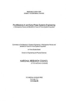 Pre-Milestone A and Early-Phase Systems Engineering: A Retrospective Review and Benefits for Future Air Force Acquisition