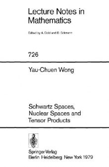 Schwartz Spaces, Nuclear Spaces and Tensor Products