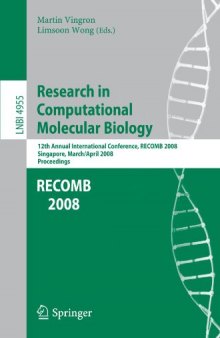 Research in Computational Molecular Biology: 12th Annual International Conference, RECOMB 2008, Singapore, March 30 - April 2, 2008. Proceedings